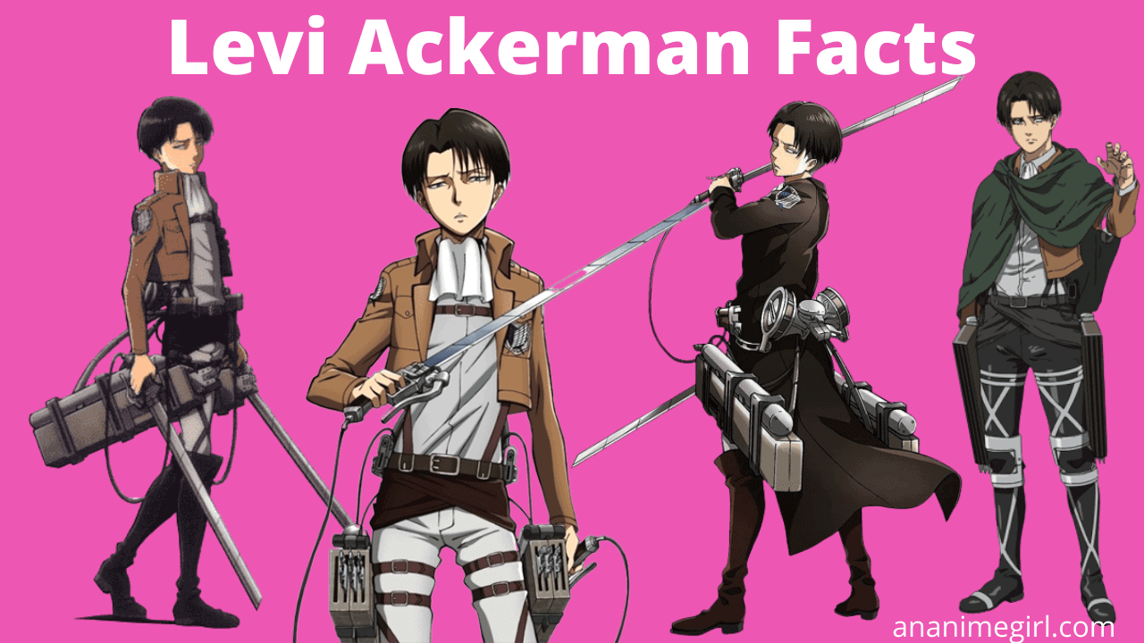 Attack On Titans: Top 17 Levi Ackerman Facts You Should Know