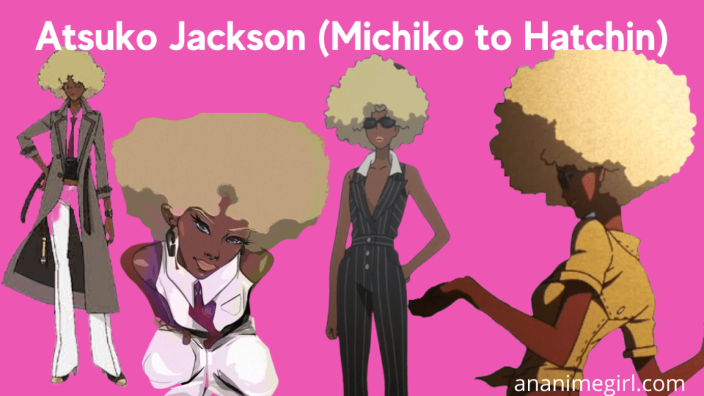 Atsuko Jackson from Michiko to Hatchin